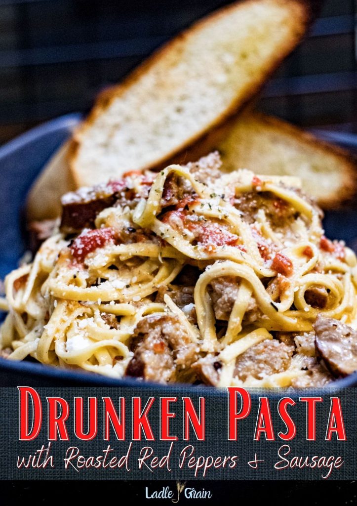 Drunken pasta with roasted red peppers and sausage pin.
